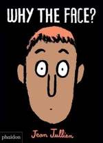 Why The Face? - Jean Jullien