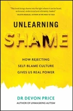 Unlearning Shame - Devon Price