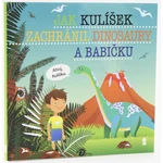 Jak Kulíšek zachránil dinosaury a babičku