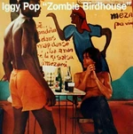 Iggy Pop - Zombie Birdhouse (LP)