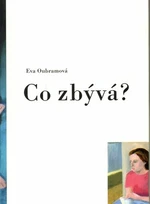 Co zbývá? - Eva Oubramová