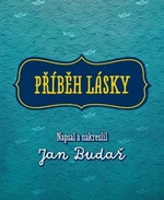 Příběh lásky - Jan Budař - e-kniha