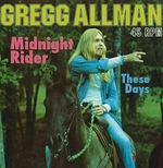 Gregg Allman - Midnight Rider/These Days Single (200g) (45 RPM) Disco de vinilo