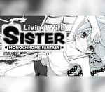 Living With Sister: Monochrome Fantasy PC Steam Account