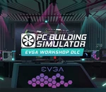 PC Building Simulator - EVGA Workshop DLC Steam CD Key