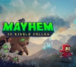 Mayhem in Single Valley Steam CD Key