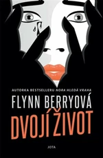 Dvojí život (Defekt) - Flynn Berryová