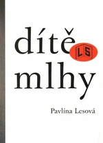 Dítě mlhy - Pavlína Lesová