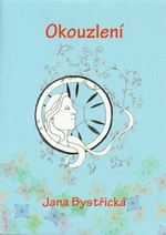 Okouzlení - Jana Bystřická