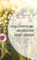 Stigma, Storytelling, and Adolescent Parents' Children