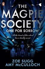 The Magpie Society: One for Sorrow - Zoe Sugg, Amy McCullochová