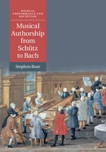 Musical Authorship from SchÃ¼tz to Bach