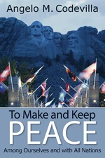 To Make and Keep Peace Among Ourselves and with All Nations