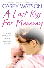 A Last Kiss for Mummy