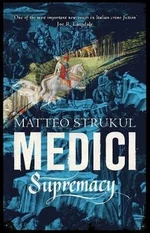 Medici Supremacy - Matteo Strukul