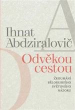 Odvěkou cestou - Ihnat Abdziralovič