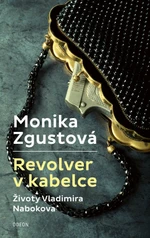 Revolver v kabelce – Životy V. Nabokova - Monika Zgustová - e-kniha