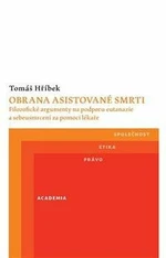 Obrana asistované smrti - Tomáš Hříbek