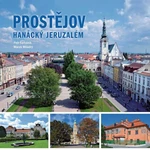 Prostějov Hanácký Jeruzalém - Marek Moudrý, Petr Komárek