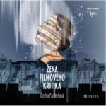 Žena filmového kritika - Iva Pazderková - audiokniha
