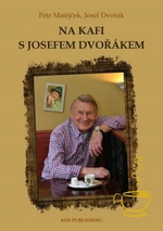 Na kafi s Josefem Dvořákem - Petr Matějček, Josef Dvořák