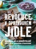 Revoluce v opravdovém jídle - Tim Noakes, Creedová Sally-Ann, Jonno Proudfoot