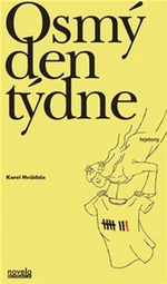 Osmý den týdne - Karel Hvížďala, Miroslav Barták