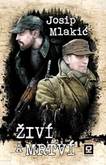 Živí a mrtví - Josip Mlakić - e-kniha