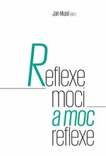 Reflexe moci a moc reflexe - Jan Musil