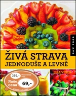 Živá strava jednoduše a levně - Lisa Viger