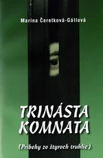 Trinásta komnata - Marína Čeretková-Gállová