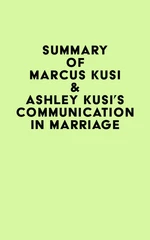 Summary of Marcus Kusi & Ashley Kusi's Communication in Marriage