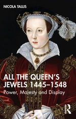 All the Queenâs Jewels, 1445â1548
