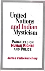 United Nations and Indian Mysticism Parallels on Human Rights and Police