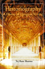 Historiography A History of Historical Writing