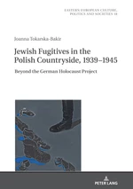 Jewish Fugitives in the Polish Countryside, 1939â1945