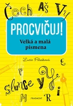 Procvičuj! Velká a malá písmena - Lucie Filsaková