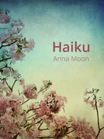 Haiku - Anna Moon - e-kniha