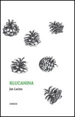 Klucanina - Jan Lacina, Milada Kollárová