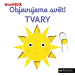 MiniPEDIE – Objevujeme svět! Tvary Nathalie Choux - Nathalie Choux