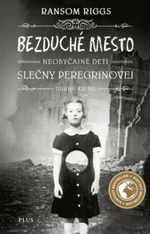 Bezduché mesto Neobyčajné deti slečny Peregrinovej - Ransom Riggs - e-kniha