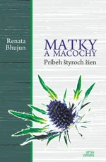 Matky a macochy - Renata Bhujun - e-kniha