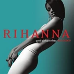 Rihanna – Good Girl Gone Bad: Reloaded CD