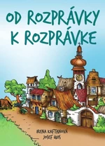 Od rozprávky k rozprávke - Irena Kaftanová, Josef Quis