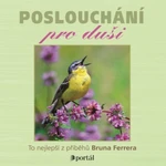 Poslouchání pro duši - Bruno Ferrero - audiokniha