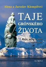 Taje grónského života - Jaroslav Klempíř, Alena Klempířová