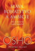 Sláva, bohatstvo a ambície - Osho Rajneesh