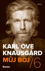 Můj boj 6: Konec - Karl Ove Knausgard - e-kniha