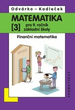 Matematika 3 pro 9. ročník základní školy - Oldřich Odvárko, Jiří Kadleček