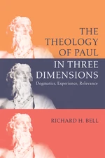 The Theology of Paul in Three Dimensions